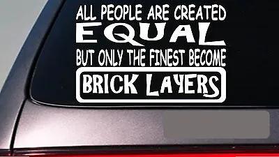 Bricklayers All People Equal 6  Sticker *E638*  Mortar Mixer Concrete Bricks • $4.24