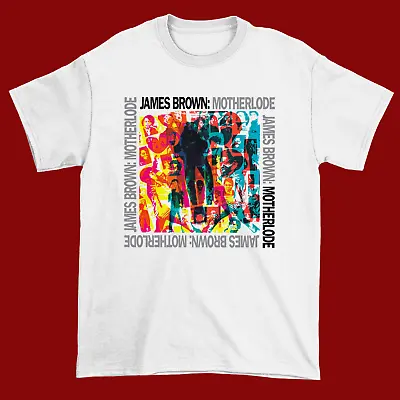 $19.79 • Buy Inspired James Brown Motherlode Short Sleeve White All Size Unisex T-Shirt
