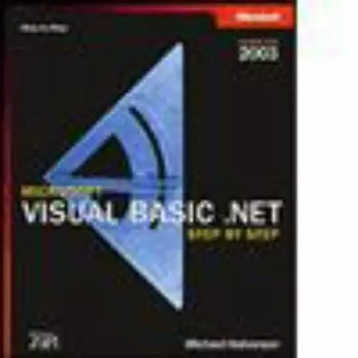 Microsoft® Visual Basic® .NET Step By Step--Version 2003 By Michael Halvorson • $4.99