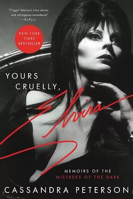 Yours Cruelly Elvira: Memoirs Of The Mistress Of The Dark By Peterson Cassandr • £13.49