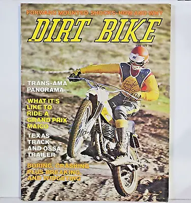 DIRT BIKE Magazine APRIL 1974 Trans AMA Panorama Test Grand Prix Maico • $35.95