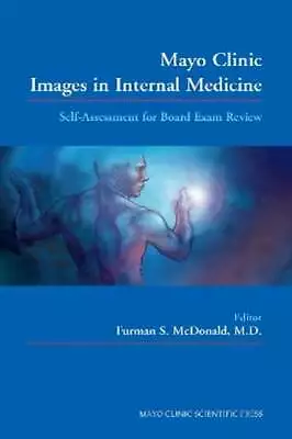 Mayo Clinic Images In Internal Medicine: Self-Assessment For Board Exam Review • $120.17