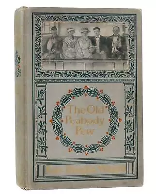 Kate Douglas Wiggin THE OLD PEABODY PEW A Christmas Romance Of A Country Church • £115.57