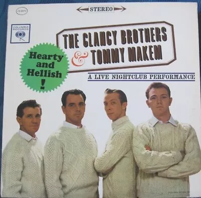 Clancy Brothers/Tommy Makem-Hearty And Hellish - A Live  1962 CS-8571 Vinyl 12'' • $12.99