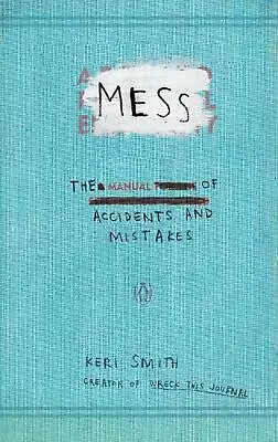Mess: The Manual Of Accidents And Mistakes By Keri Smith (English) Paperback Boo • $25.39