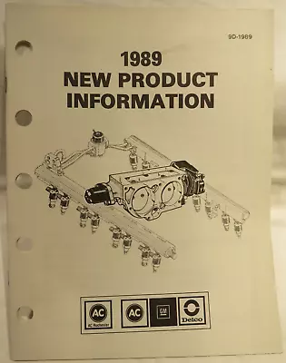 AC GM Delco 1989 New Product Information Manual 9D-1989 General Motors Litho In • $9.50