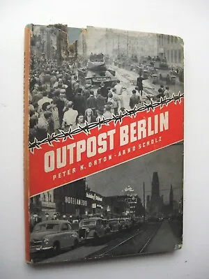 $18.95 • Buy OUTPOST BERLIN ~ Peter Orton & Arno Scholz HC/DJ Circa 1954 - 20