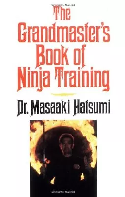 The Grandmaster's Book Of Ninja Training • $7.90