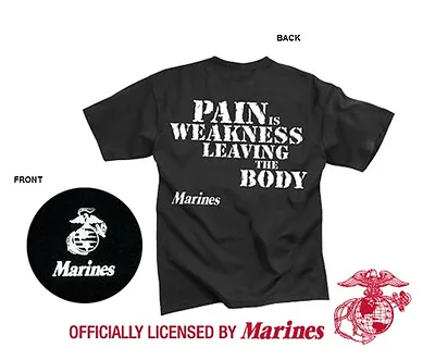 US Marine Corps Pain Is Weakness Leaving The Body T-Shirt USMC EG&A Marines S-2X • $19.99