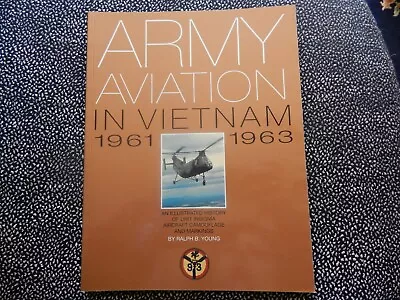 Army Aviation In Vietnam 1961-1963  VOL 1  Illustrated History Of Unit Insignia  • $21