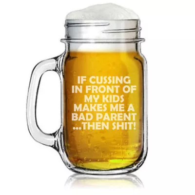 16oz Mason Jar Glass Mug W/ Handle Funny Bad Parent Mom Mother Dad Father • $14.99