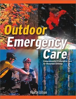 Outdoor Emergency Care: Comprehensive Prehospital Care For Nonurban Settings • $11.72