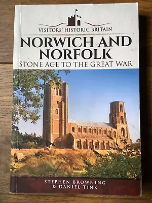 Norwich & Norfolk Stoneage To The Great War Visitors' Historic Guide Book • £6.99