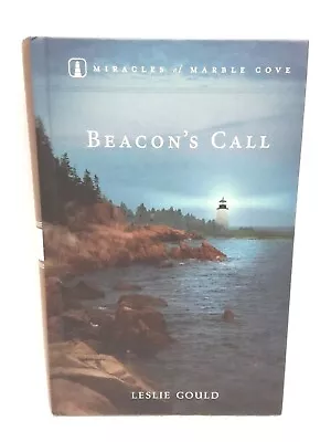 Beacon's Call By Leslie Gould (Miracles Of Marble Cove) Guideposts Hardcover • $4.96