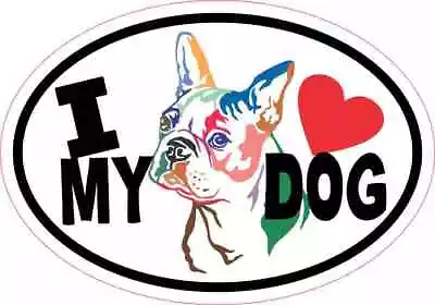 5 X 3.5 Boston Terrier Oval I Love My Dog Sticker Car Truck Vehicle Bumper Decal • $7.99