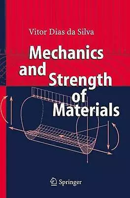 Mechanics And Strength Of Materials By Vitor Dias Da Silva (English) Hardcover B • $284.08