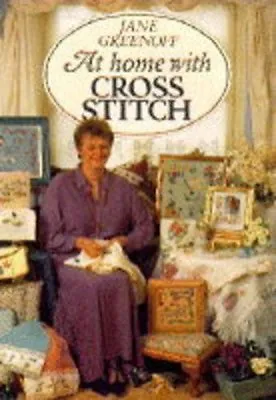 At Home With Cross Stitch By Jane Greenoff • £3.48