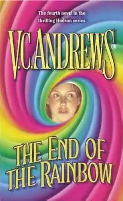 $3.76 • Buy The End Of The Rainbow - Mass Market Paperback By V.C. Andrews - ACCEPTABLE