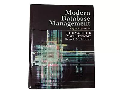 Modern Database Management By Hoffer Jeffrey A. Hardcover • $14