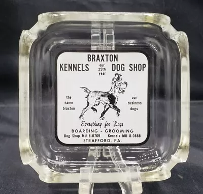 Vintage Glass Advertising Ashtray Braxton Kennels Dog Shop Strafford PA 3-7/8 W • $11.40