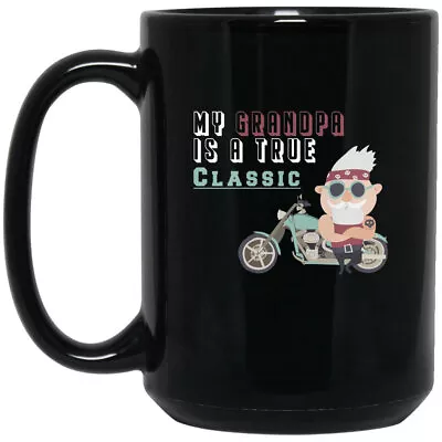 My Grandpa Is A True Classic Coffee Mug Grandpa Mug Father's Day Gift Christmas • $18.99