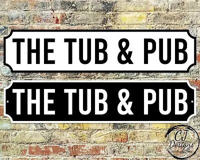 £22.99 • Buy The Tub And Pub Street Sign Road Sign Weatherproof, Hot Tub, Home Pub Garde Deco