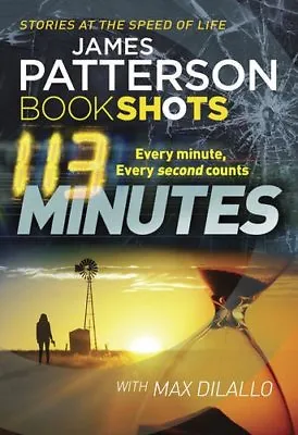 113 Minutes: BookShots By James Patterson • £2.51
