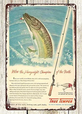 1949 True Temper Fishing Rods Muskie Fishing Metal Tin Sign Bedroom Decoration • $18.98