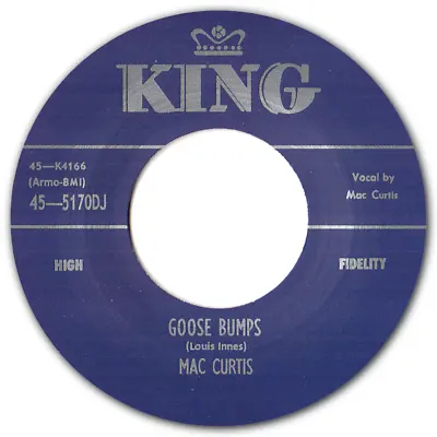 MAC CURTIS -  GOOSE BUMPS  C/w  WHAT YOU WANT  - BLACK VINYL - LISTEN TO BOTH • $12.33