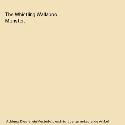 The Whistling Wallaboo Monster Barbara Swift Guidotti • £16.51