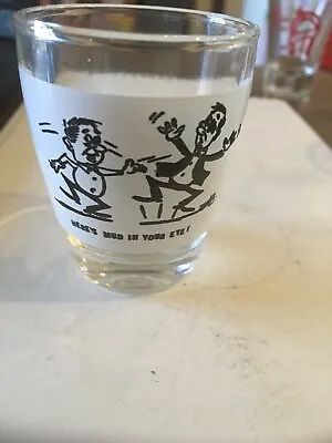 Vintage Shot Glass -  Here's Mud In Your Eye • $6.59