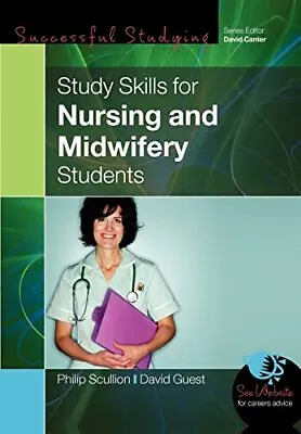 Study Skills For Nursing And Midwifery Students Phillip A Scullion New Book • £23.16
