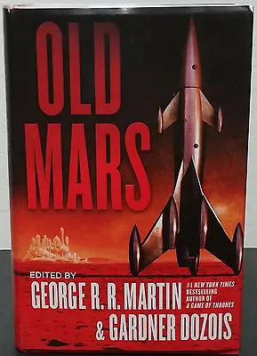 Old Mars Edited By George R.R. Martin & Gardner Dozois-Signed 1st HC Edn. • $125