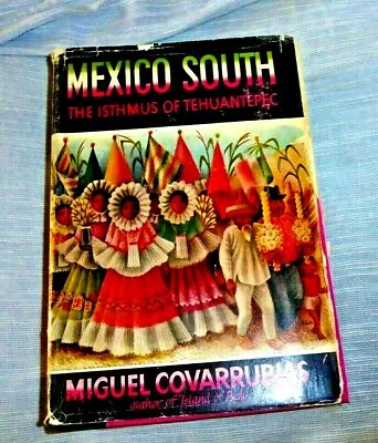 VINTAGE BOOK W/ ILLUSTRATED MAP MEXICO SOUTH COVARRUBIAS TEHUANTEPEC 1954 • $99.99