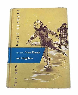 FRIENDS AND NEIGHBORS 1952 School Reader (The New More)  The New Basic Readers • $14.50