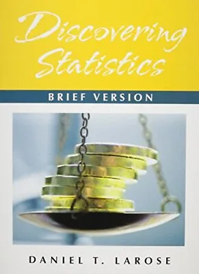 DISCOVERING STATISTICS BRIEF VERSION By Larose Professor Daniel T Ph.d. • $85.49