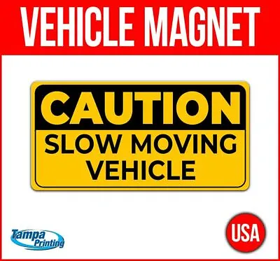 CAUTION SLOW MOVING VEHICLE Heavy Duty Vehicle Magnet Truck Car Decal Sign USA • $19.99