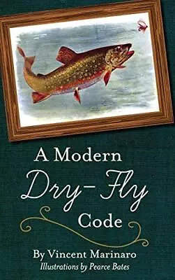 A MODERN DRY-FLY CODE By Vincent C. Marinaro - Hardcover **BRAND NEW** • $62.95