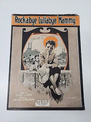 Vintage Sheet Music Rockabye Lullabye Mammy Grant Clarke Walter Donaldson 1910 • $39.99