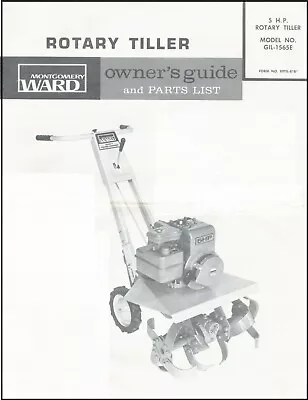 Owners Guide & Parts List Montgomery Ward Rotary Front Tine Tiller GIL-1565E 5HP • $24.25