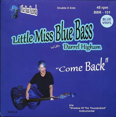 Little Miss Blue Bass & Darrel Higham - Come Back (7inch 45rpm PS Blue Vin... • £13.22