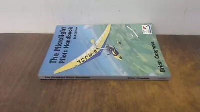 			The Microlight Pilots Handbook Cosgrove Brian. Airlife 1989 		 • £5.61