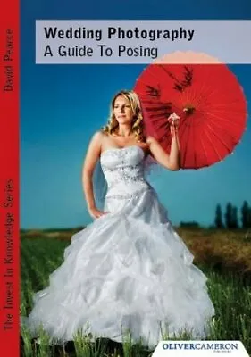 £2.70 • Buy Wedding Photography - A Guide To Posing By David Pearce