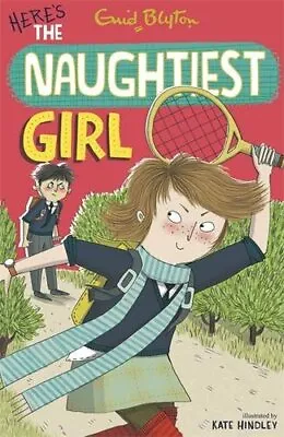 The Naughtiest Girl: 04: Here's The Naughtiest Girl By Enid Blyton • £2.51