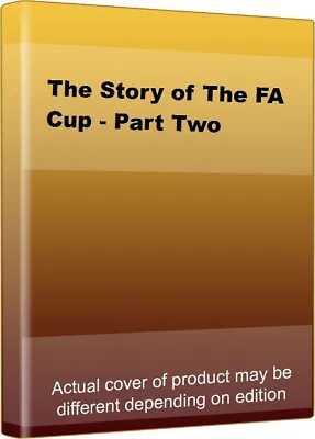 £6.20 • Buy The Story Of The FA Cup - Part Two DVD Fast Free UK Postage 5055298085814
