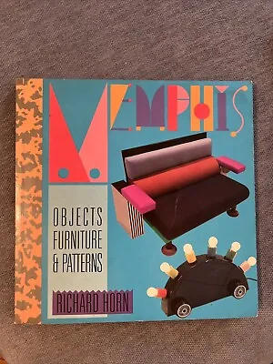 MEMPHIS: OBJECTS FURNITURE AND PATTERNS By Richard Horn VG PB 1986 • $60