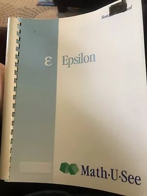 Math U See Epsilon Teacher’s Manual • $5