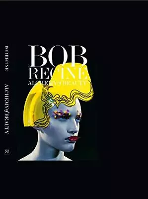BOB RECINE: ALCHEMY OF BEAUTY By Rene Ricard - Hardcover **BRAND NEW** • $32.95