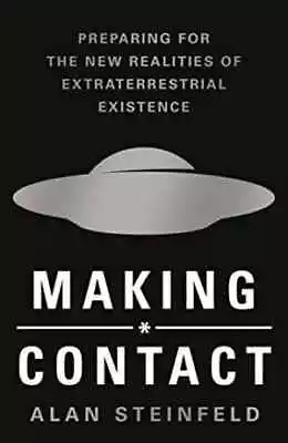 Making Contact: Preparing For The New - Hardcover By Steinfeld Alan - Good • $7.10