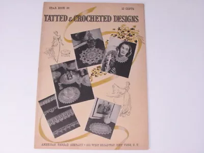 Vintage Tatted & Crocheted Designs Star Book #30 American Thread Co. 1944 EUC • $12.50